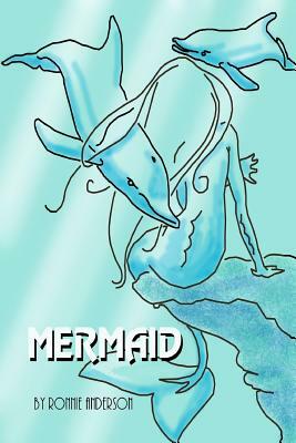 Mermaid by Ronnie G. Anderson
