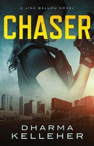 Chaser by Dharma Kelleher