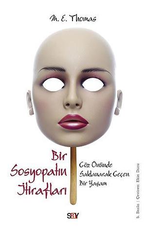 Bir Sosyopatın İtirafları by M.E. Thomas