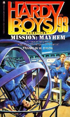 Mission: Mayhem by Franklin W. Dixon