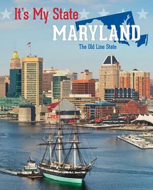 Maryland: The Old Line State by Steven Otfinoski, Andy Steinitz