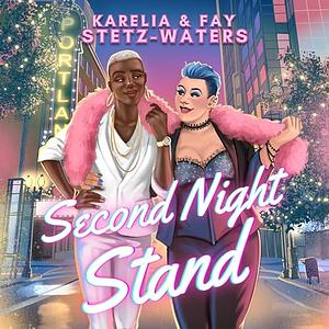 Second Night Stand by Karelia Stetz-Waters, Fay Stetz-Waters