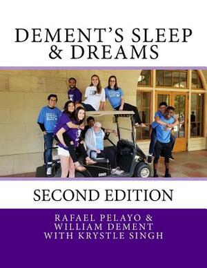 Dement's Sleep & Dreams by Krystle Singh Lvn, Rafael Pelayo MD, William C. Dement MD Phd