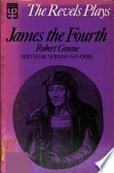 The Scottish History of James the Fourth by Norman Sanders