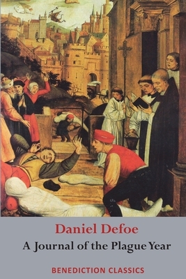 A Journal of the Plague Year by Daniel Defoe