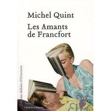 Les Amants De Francfort: Roman by Michel Quint