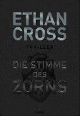 Die Stimme des Zorns by Ethan Cross