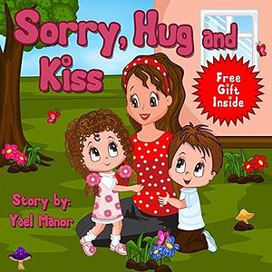 Sorry, Hug and Kiss by Yael Manor, Yael Manor