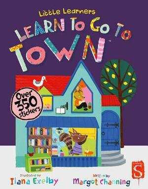 Learn to Go to Town by Margot Channing