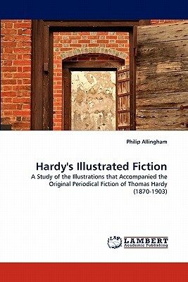 Hardy's Illustrated Fiction by Philip Allingham