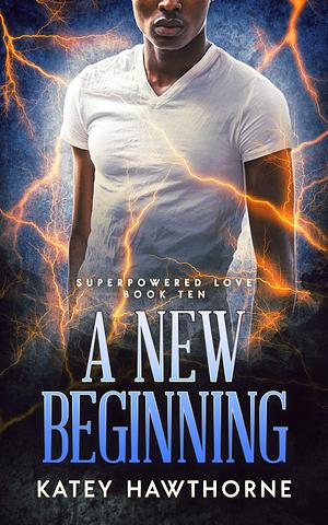 A New Beginning by Katey Hawthorne, Katey Hawthorne