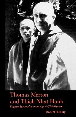 Thomas Merton and Thich Nhat Hanh by Robert H. King