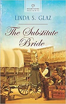 The Substitute Bride by Linda S. Glaz