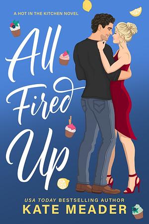 All Fired Up by Kate Meader