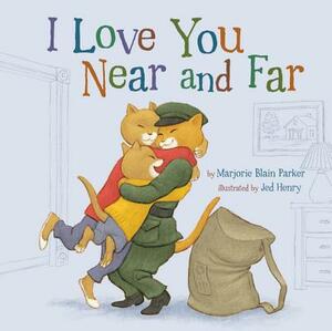I Love You Near and Far, Volume 4 by Marjorie Blain Parker