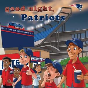 Good Night, Patriots by Brad M. Epstein