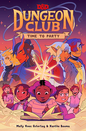 Dungeons & Dragons: Dungeon Club: Time to Party by Molly Knox Ostertag, Xanthe Bouma