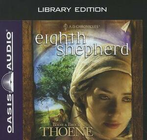 Eighth Shepherd (Library Edition) by Bodie Thoene, Brock Thoene