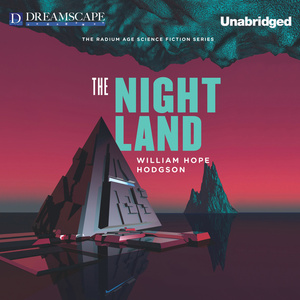 The Night Land by William Hope Hodgson