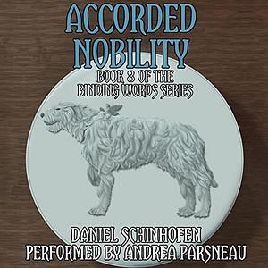 Accorded Nobility by Daniel Schinhofen