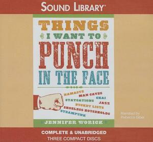 Things I Want to Punch in the Face by Jennifer Worick