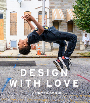 Design with Love: At Home in America by Katie Swenson