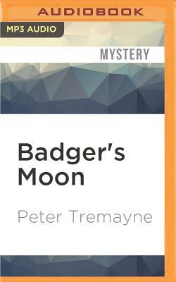 Badger's Moon by Peter Tremayne