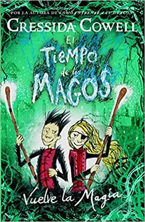 VUELVE LA MAGIA by Cressida Cowell