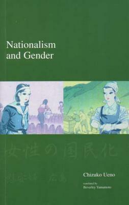 Nationalism and Gender: Japanese Society Series by Chizuko Ueno