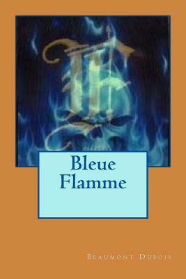 Bleue Flamme by Stephan M. Arleaux