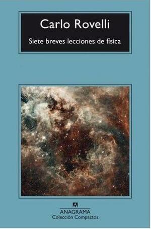 Siete breves lecciones de física by Francisco J. Ramos Mena, Carlo Rovelli