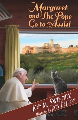 Margaret and the Pope Go to Assisi by Jon M. Sweeney