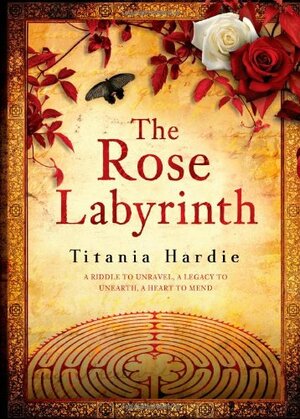 The Rose Labyrinth by Titania Hardie