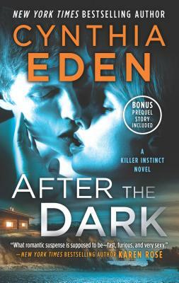 After the Dark: A Novel of Romantic Suspense by Cynthia Eden