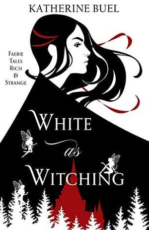 White as Witching by Katherine Buel