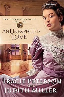 An Unexpected Love by Judith McCoy Miller, Tracie Peterson