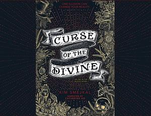 Curse of the Divine by Kim Smejkal