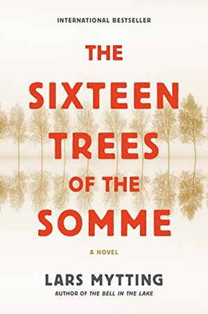 The Sixteen Trees of the Somme by Lars Mytting