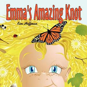 Emma's Amazing Knot by Kim Hoffman, Mike Stocks