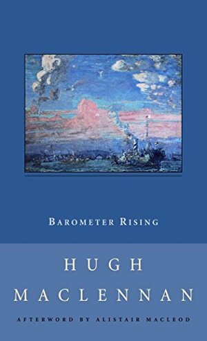 Barometer Rising by Hugh MacLennan