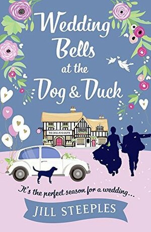 Wedding Bells at the Dog & Duck by Jill Steeples