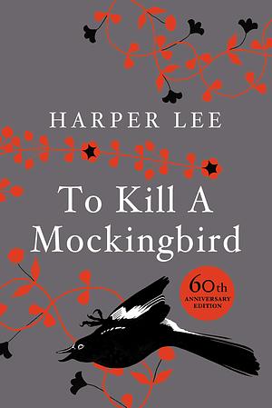 To Kill a Mockingbird by Harper Lee