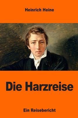 Die Harzreise by Heinrich Heine