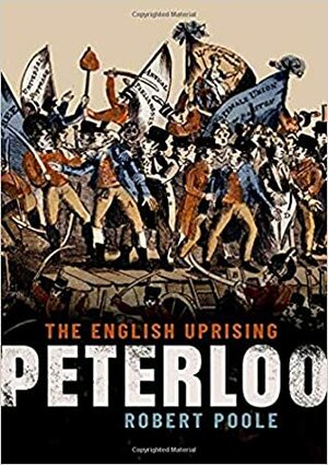 Peterloo: The English Uprising by Robert Poole