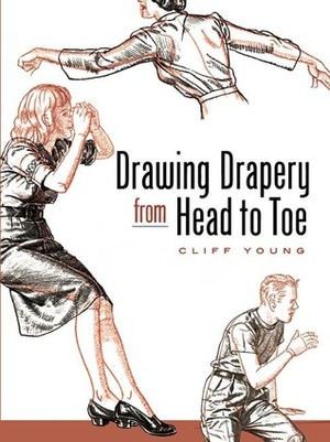 Drawing Drapery from Head to Toe by Cliff Young