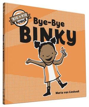 Bye-Bye Binky by Maria Van Lieshout