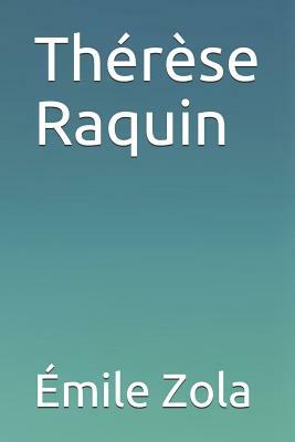 Thérèse Raquin by Émile Zola