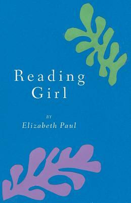 Reading Girl by Elizabeth Paul