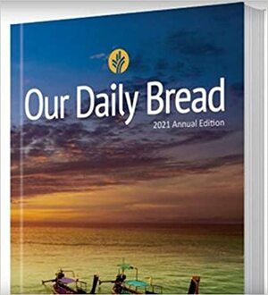 Our Daily Bread 2021 Devotional by Our Daily Bread Ministries