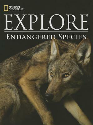 National Geographic Explore: Endangered Species by National Geographic Learning